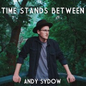 Andy Sydow - Just Want You to Notice Me Again