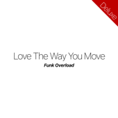 Love The Way You Move (Rasputin) - Funk Overload