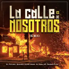 La Calle es de Nosotros (feat. El Don 45) [Remix] Song Lyrics
