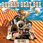 Balkan Beat Box - Mexico City