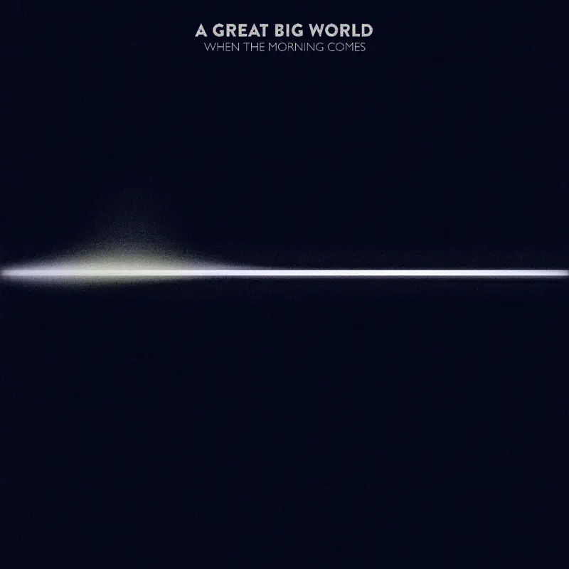 A Great Big World - When the Morning Comes (2015) [iTunes Plus AAC M4A]-新房子