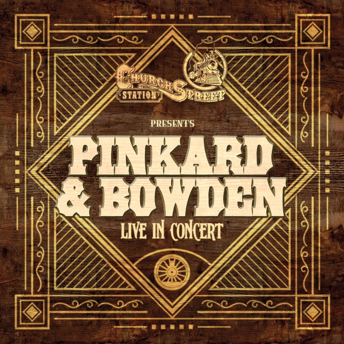 ‎Church Street Station Presents: Pinkard & Bowden (Live In Concert ...