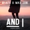 And I - Mantu & Max Joni lyrics