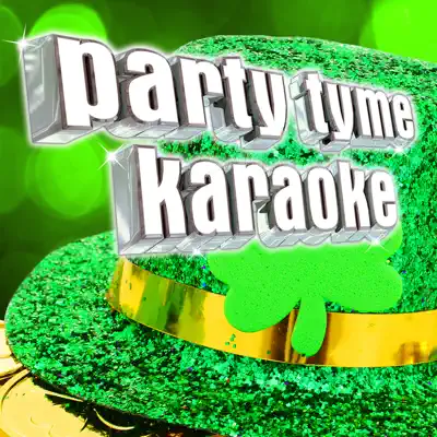 Party Tyme Karaoke: Irish Songs - Party Tyme Karaoke