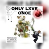 Only Lxve Once - Single, 2021