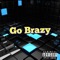 Go Brazy - Kelvin Moses lyrics