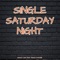 Single Saturday Night (feat. Mason Swindell) - Jaxson Cole lyrics