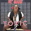 Toxic (feat. Ne' Marie) - Single album lyrics, reviews, download