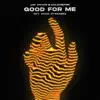 Good for Me (feat. Anna Straker) - Single album lyrics, reviews, download