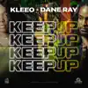 Stream & download Keep Up (feat. Dane Ray) - EP