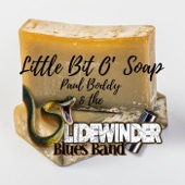 Paul Boddy & Slidewinder Blues Band - Little Bit o’ Soap