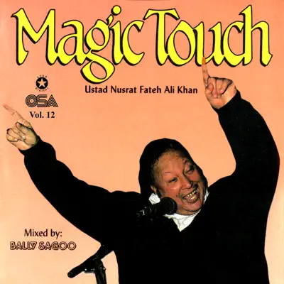 Magic Touch, Vol. 12 (feat. Bally Sagoo) - Nusrat Fateh Ali Khan Magic Touch, Vol. 12 (feat. Bally Sagoo) - Nusrat Fateh Ali Khan
