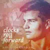 Clocks Roll Forward album lyrics, reviews, download