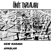 Cem Karaca Ve Apaşlar - Ümit Tarlaları