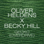 Oliver Heldens & Becky Hill - Gecko (Overdrive) [Radio Edit]