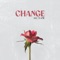 Change - LLC Flame lyrics