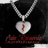 Aún Recuerdo (feat. JSO BABY, Cami & Asael GG) - Single album lyrics, reviews, download
