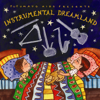 Putumayo Kids Instrumental Dreamland - Various Artists