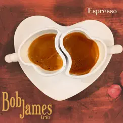 Espresso (feat. Billy Kilson & Michael Palazzolo) by Bob James album reviews, ratings, credits