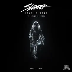 Love Is Gone (R3HAB Remix) - Single by SLANDER & Dylan Matthew album reviews, ratings, credits