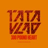 300 Pound Heart - Single, 2021
