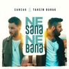 Ne Sana Ne Bana - Single