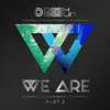 We Are, Pt. 2 album lyrics, reviews, download