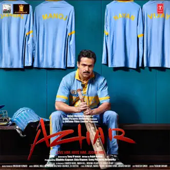 Azhar (Original Motion Picture Soundtrack) by Amaal Mallik, Pritam, Kalyanji-Anandji & Dj Chetas album reviews, ratings, credits