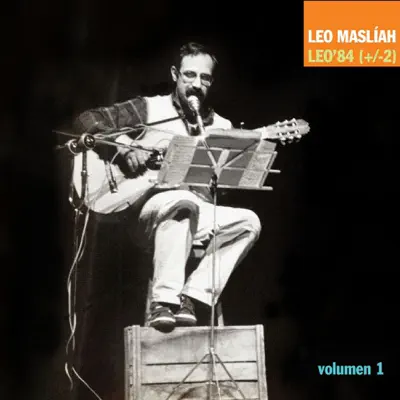 Leo '84 (+/- 2), Vol. 1 [En Vivo] - Leo Maslíah