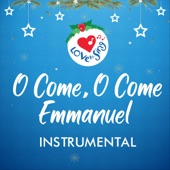 Love to Sing - O Come, O Come Emmanuel (Instrumental)