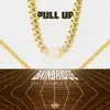 Stream & download Pull Up (feat. Blaize & Pi$Ces) - Single