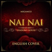 Nai Nai (From "Shadows House") [English Cover] artwork