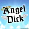 Angel Dick - Single album lyrics, reviews, download