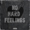 No Hard Feelings - Toolie Trips lyrics