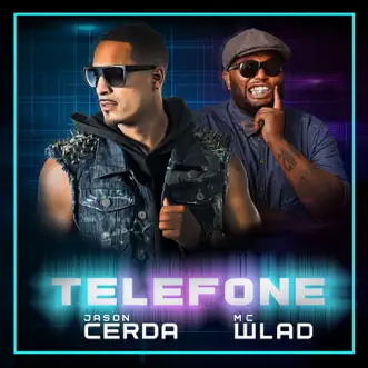 Telefone - Single by Wlad MC & Jason Cerda album reviews, ratings, credits