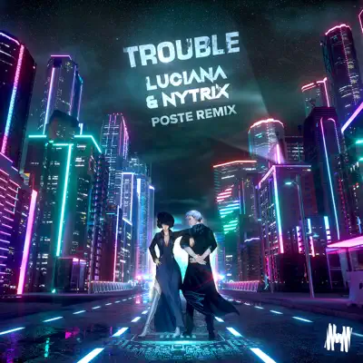 Trouble (Poste Remix) - Single - Luciana