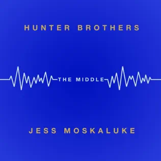 Album herunterladen Hunter Brothers, Jess Moskaluke - The Middle