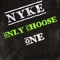 Only Choose One - Nyke lyrics