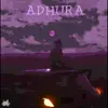 Adhura - Single album lyrics, reviews, download