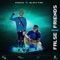 False Friends Remix (feat. BlacFyah) - Kango lyrics