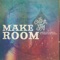 Make Room - The Church Will Sing, Elyssa Smith & Community Music lyrics