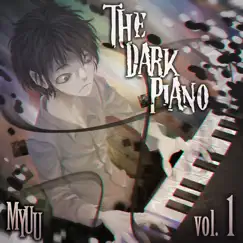The Dark Piano, Vol. 1 (Creepypasta Music) by Myuu album reviews, ratings, credits