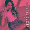 O Que Eu Quiser - Single