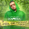 Fiel de Fechar - Single album lyrics, reviews, download