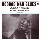 Hoodoo Man Blues - Junior Wells' Chicago Blues Band