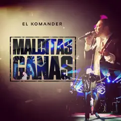 Malditas Ganas - Single by El Komander album reviews, ratings, credits