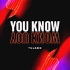 You Know - Single