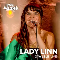 Oya-Lélé (Live Uit Liefde Voor Muziek) - Single - Lady Linn Oya-Lélé (Live Uit Liefde Voor Muziek) - Single - Lady Linn