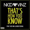 Stream & download That's How You Know (feat. Kid Ink & Bebe Rexha) - Single