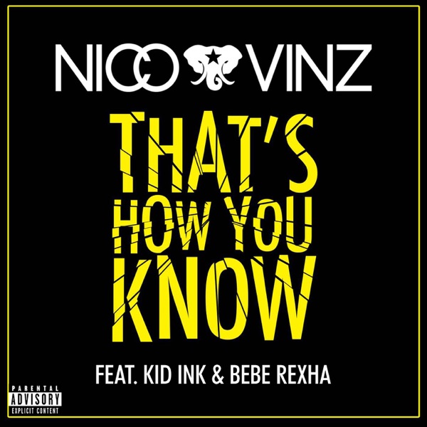 That's How You Know (feat. Kid Ink & Bebe Rexha) - Single - Nico & Vinz